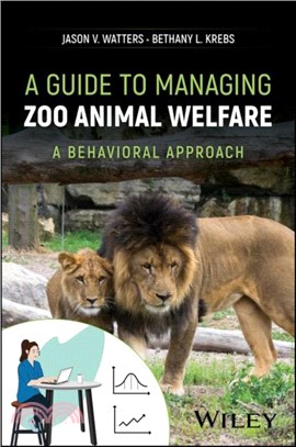 A Guide to Managing Zoo Animal Welfare：A Behavioral Approach