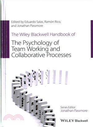 The Wiley Blackwell Handbook Of The Psychology Of Team Working And Collaborative Processes