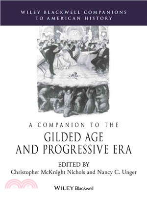 A Companion To The Gilded Age And Progressive Era