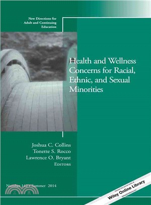 Health and Wellness Concerns for Racial, Ethnic, and Sexual Minorities ― New Directions for Adult and Continuing Education