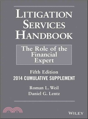 Litigation Services Handbook, 2014 Cumulative Supplement ─ The Role of the Financial Expert