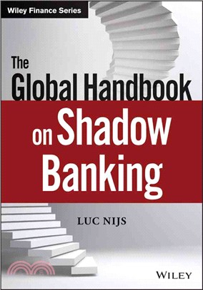 The Global Handbook on Shadow Banking ― Opportunity and Risk in Capital Markets Outside of the Regulatory Framework