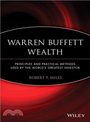 Warren Buffett Wealth: Principles And Practical Methods Used By The World'S Greatest Investor