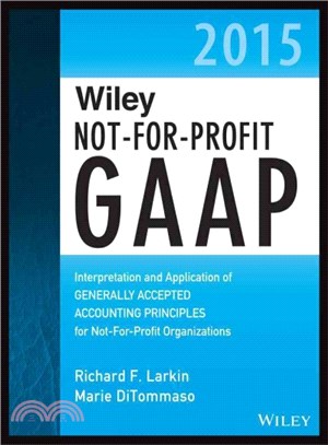 Wiley Not-for-Profit GAAP 2015 ― Interpretation and Application of Generally Accepted Accounting Principles