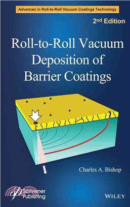 Roll-To-Roll Vacuum Deposition Of Barrier Coatings, Second Edition