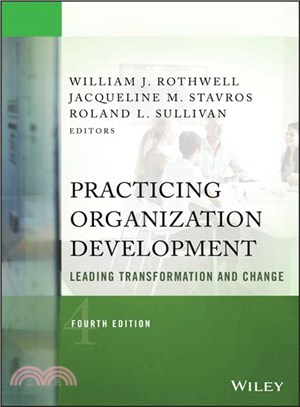Practicing Organization Development: Leading Transformation And Change, Fourth Edition