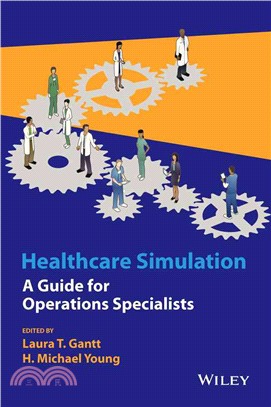 Healthcare Simulation: A Guide For Operations Specialists