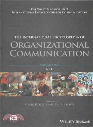 The International Encyclopedia Of Organizational Communication