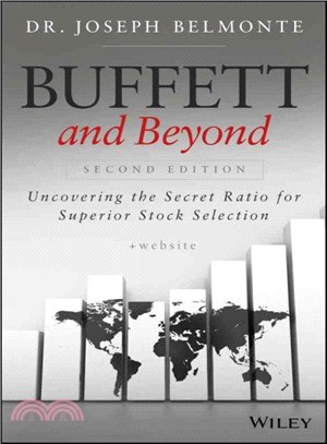 Buffett And Beyond, Second Edition + Website: Uncovering The Secret Ratio For Superior Stock Selection