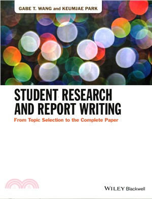 Student Research And Report Writing - From Topic Selection To The Complete Paper