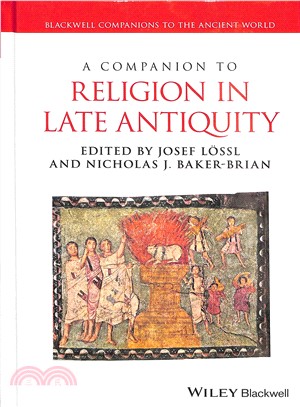 A Companion To Religion In Late Antiquity