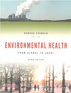 Environmental Health: From Global To Local, Third Edition