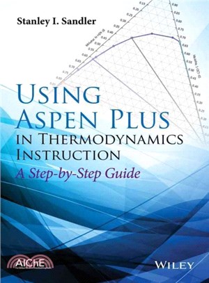 Using Aspen Plus(R) In Thermodynamics Instruction:A Step-By-Step Guide