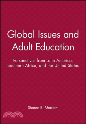 Global Issues And Adult Education: Perspectives From Latin America, Southern Africa, And The United States