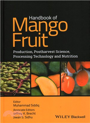 Handbook Of Mango Fruit - Production, Postharvest Science, Processing Technology And Nutrition