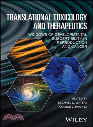Translational Toxicology And Therapeutics: Windows Of Developmental Susceptibility In Reproduction And Cancer