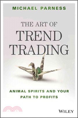 The Art Of Trend Trading: Animal Spirits And Your Path To Profits