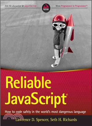 Reliable Javascript: How To Code Safely In The World'S Most Dangerous Language