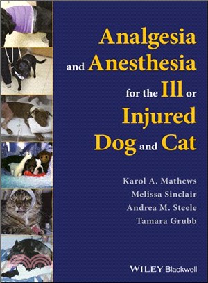 Analgesia And Anesthesia For The Ill Or Injured Dog And Cat