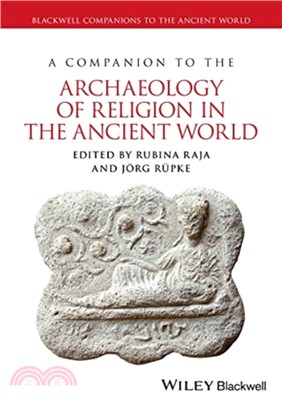 A Companion To The Archaeology Of Religion In The Ancient World