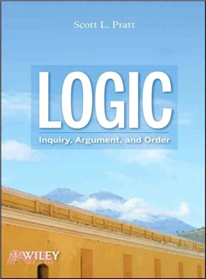 Logic: Inquiry, Argument, And Order