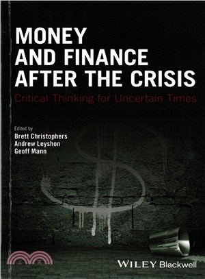 Money And Finance After The Crisis - Critical Thinking For Uncertain Times