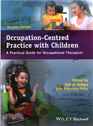 Occupation-Centred Practice With Children - A Practical Guide For Occupational Therapists 2E