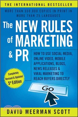 The New Rules of Marketing & PR ─ How to Use Social Media, Online Video, Mobile Applications, Blogs, News Releases, and Viral Marketing to Reach Buyers Directly