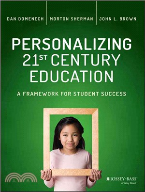 Personalizing 21st century education : a framework for student success /