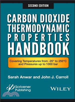 Carbon Dioxide Thermodynamic Properties Handbook: Covering Temperatures From –20° To 250°C And Pressures Up To 1000 Bar, Second Edition