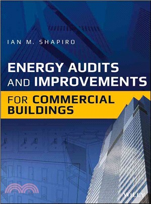 Energy Audits And Improvements For Commercial Buildings: A Guide For Energy Managers And Energy Auditors
