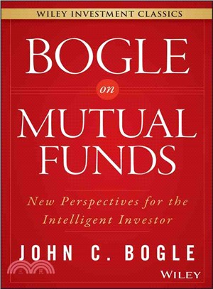 Bogle On Mutual Funds: New Perspectives For The Intelligent Investor