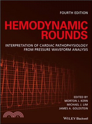 Hemodynamic Rounds - Interpretation Of Cardiac Pathophysiology From Pressure Waveform Analysis 4E