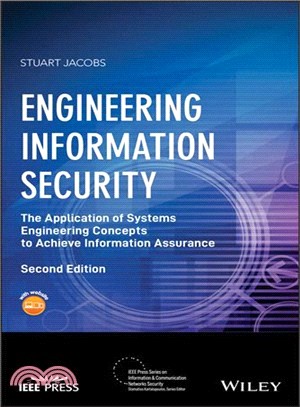 Engineering Information Security: The Application Of Systems Engineering Concepts To Achieve Information Assurance, Second Edition