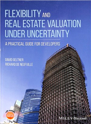 Flexibility And Real Estate Valuation Under Undercertainty - A Practical Guide For Developers