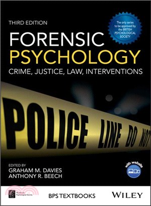 Forensic Psychology - Crime, Justice, Law, Interventions 3E