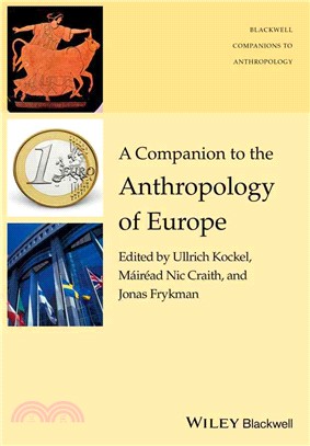 A Companion To The Anthropology Of Europe