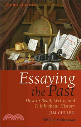 Essaying the Past ─ How to Read, Write, and Think About History