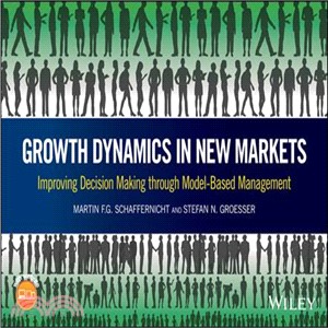 Growth Dynamics In New Markets - Improving Decision Making Through Model-Based Management