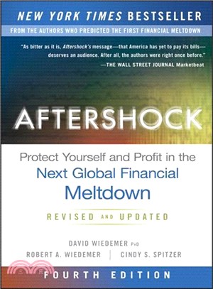 Aftershock, Fourth Edition: Protect Yourself And Profit In The Next Global Financial Meltdown