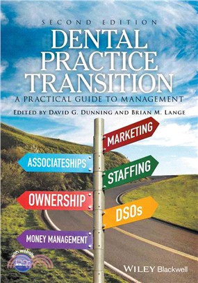 Dental Practice Transition: A Practical Guide To Management, 2Nd Edition