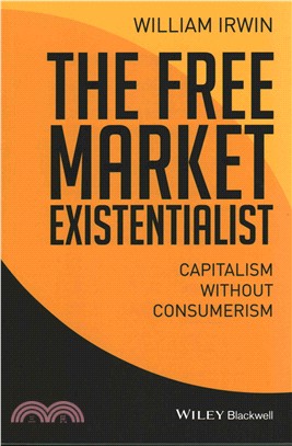 The Free Market Existentialist - Capitalism Without Consumerism