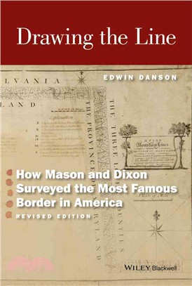 Drawing the Line ─ How Mason and Dixon Surveyed the Most Famous Border in America