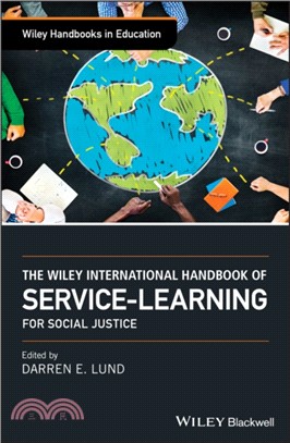 The Wiley International Handbook of Service-Learning for Social Justice