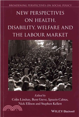 New Perspectives On Health, Disability, Welfare And The Labour Market