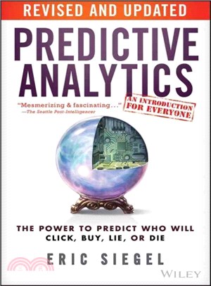 Predictive analyticsthe power to predict who will click, buy, lie, or die /