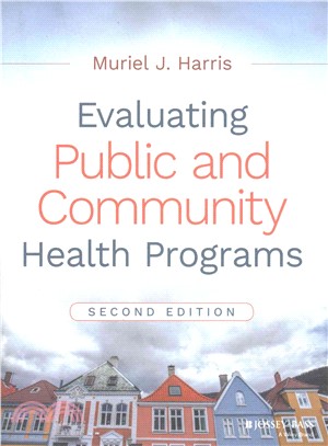 Evaluating Public And Community Health Programs, 2Nd Edition