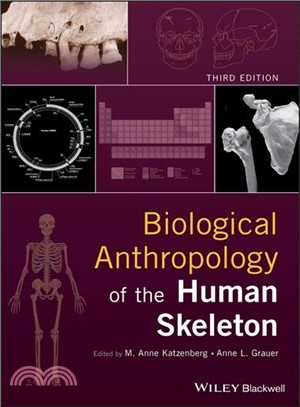 Biological Anthropology Of The Human Skeleton, Third Edition