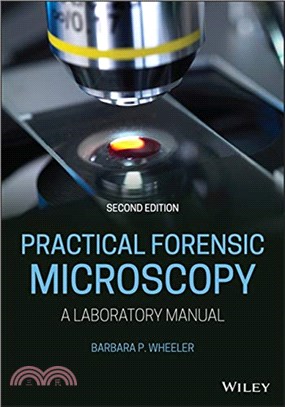 Practical Forensic Microscopy: A Laboratory Manual, Second Edition