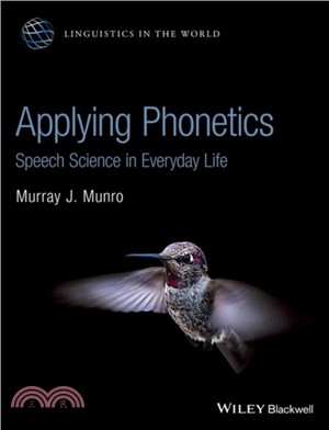 Applying Phonetics: Speech Science In Everyday Life
